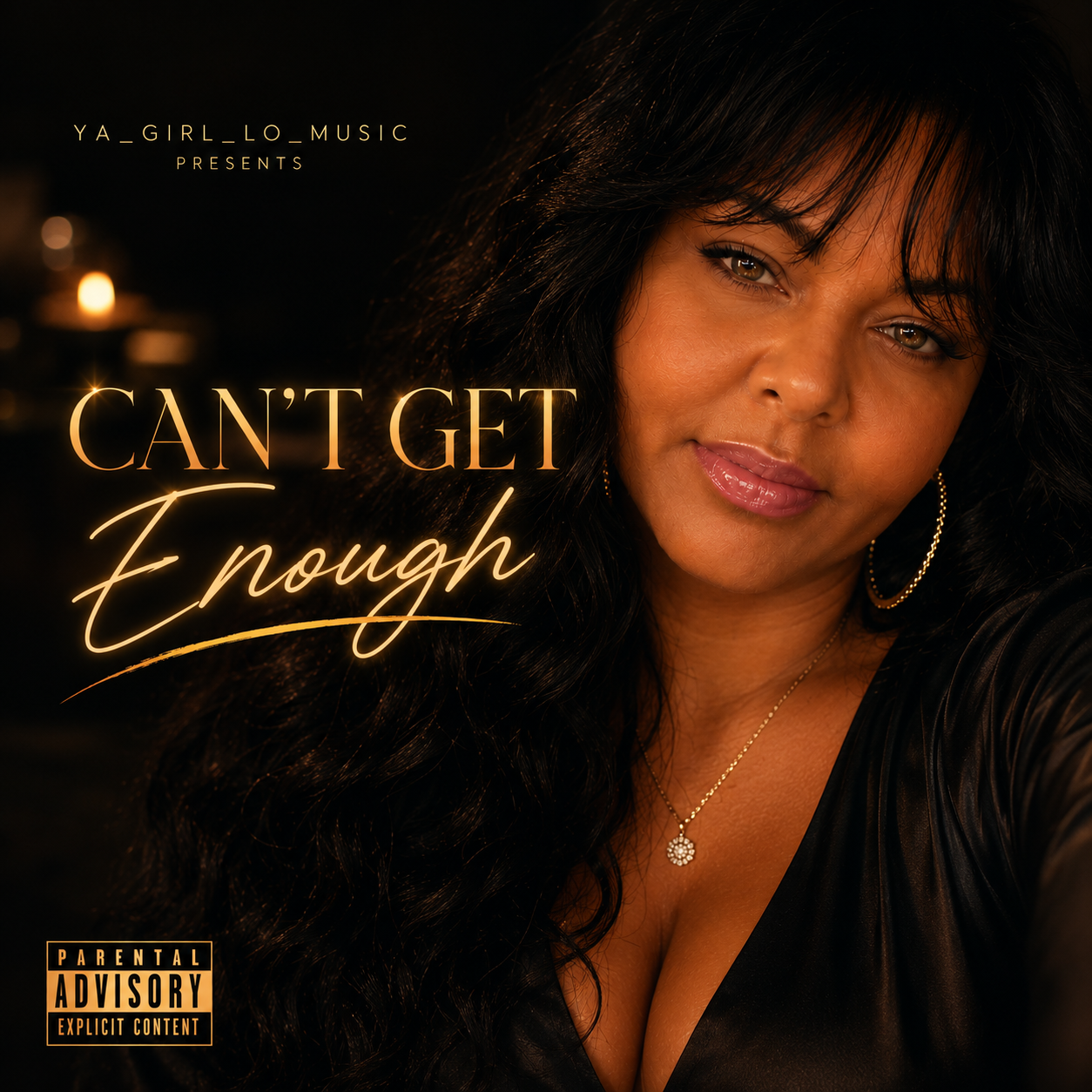 Can't Get Enough – Digital Single | YA_GIRL_LO_MUSIC