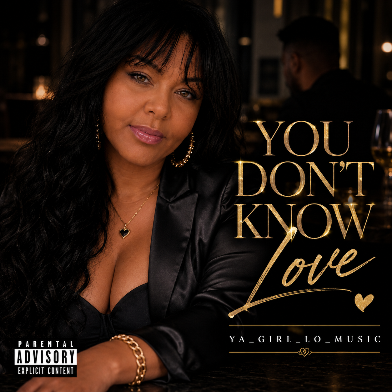 You Don't Know Love (Digital Single) – YA_GIRL_LO_MUSIC