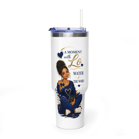 💙 A Moment with Lo" Water & The Word Inspirational 40 oz Vacuum Tumbler
