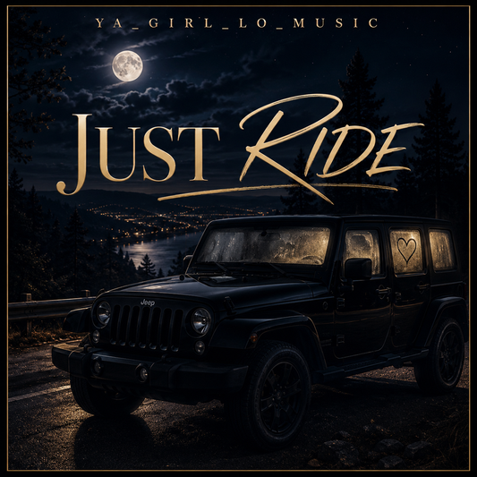 Just Ride (Digital Single) – YA_GIRL_LO_MUSIC