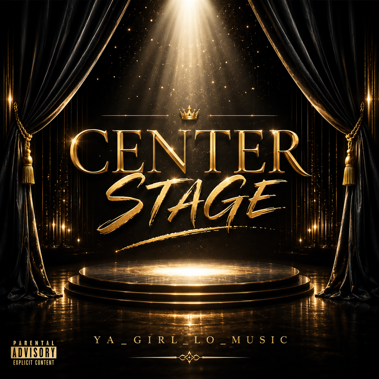 Center Stage (Digital Single) – YA_GIRL_LO_MUSIC