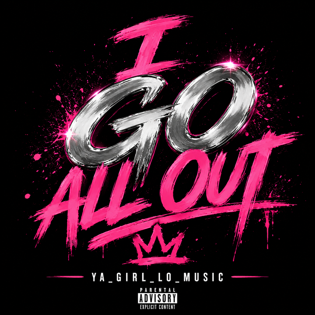 I Go All Out (Digital Single) – YA_GIRL_LO_MUSIC