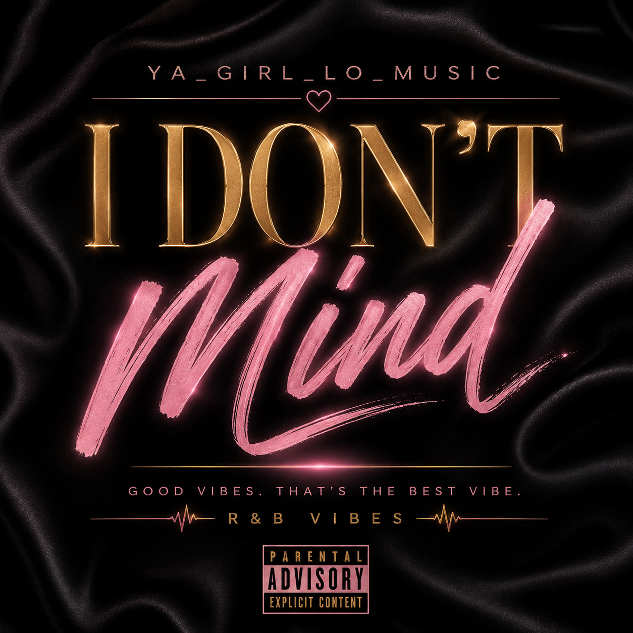 I Don't Mind (Digital Single) – YA_GIRL_LO_MUSIC