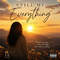 Still My Everything (Digital Single) – YA_GIRL_LO_MUSIC